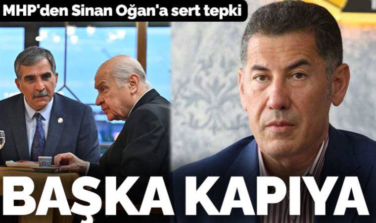 MHP'den Sinan Oğan'a sert tepki: Başka kapıya