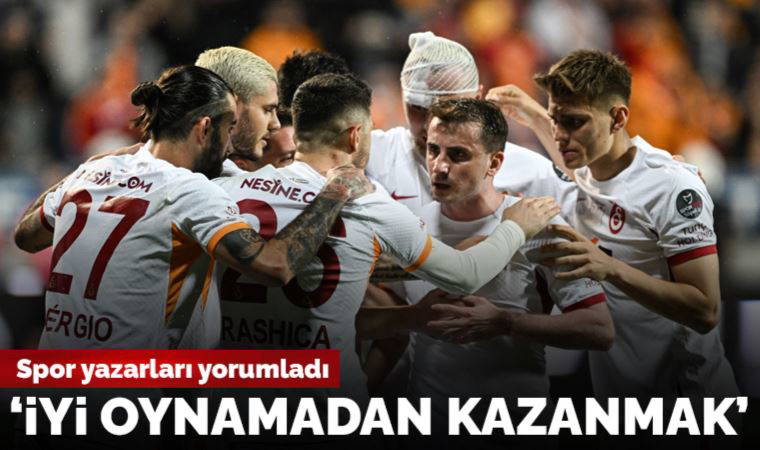 Spor yazarları, İstanbulspor - Galatasaray maçını yorumladı