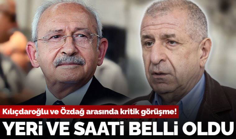 Kemal Kılıçdaroğlu ile Ümit Özdağ görüşmesinin saati ve yeri belli oldu