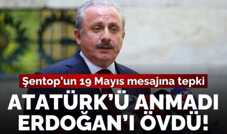 Meclis Başkanı Mustafa Şentop'tan tepki çeken 19 Mayıs mesajı: Atatürk'ü anmadı, Erdoğan'ı övdü