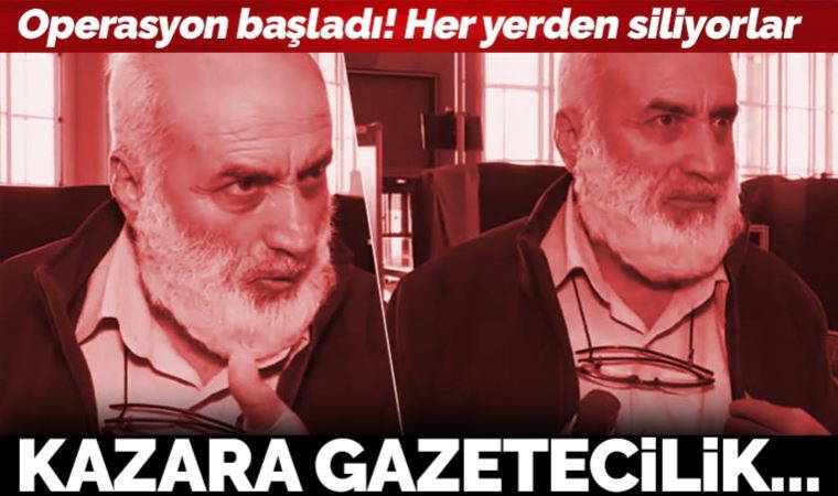 Operasyon başladı, her yerden siliyorlar! Kazara gazetecilik yapınca...