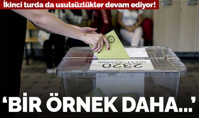 İkinci turda da usulsüzlükler devam ediyor: Türk vatandaşı olmayan bir kişi oy kullanırken tespit edildi