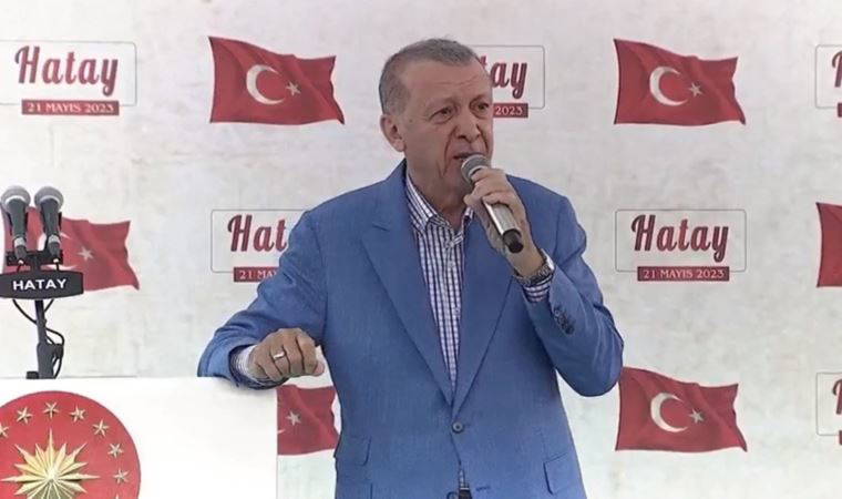 Son Dakika: Erdoğan Hatay'da yine muhalefeti hedef aldı