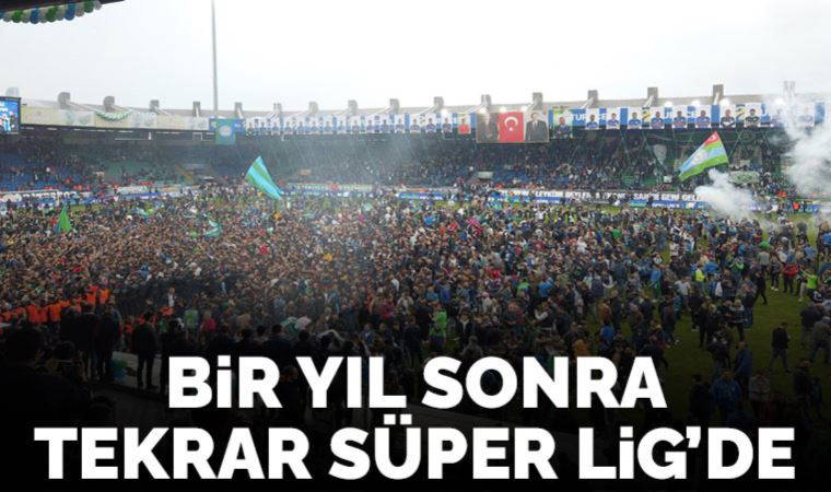 Bir yıl aranın ardından Çaykur Rizespor tekrar Süper Lig'de!