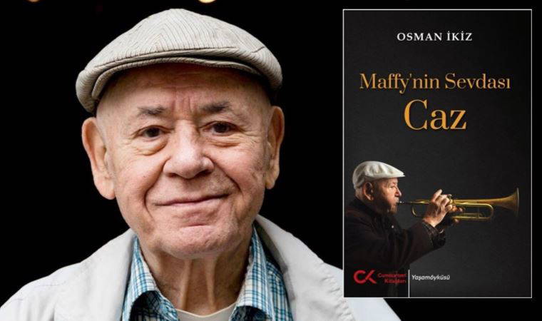 Osman İkiz’den ‘Maffy’nin Sevdası Caz’
