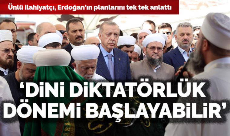 İlahiyatçı Eliaçık, Erdoğan’ın planlarını tek tek anlattı... ‘Dini diktatörlük dönemi başlayabilir’