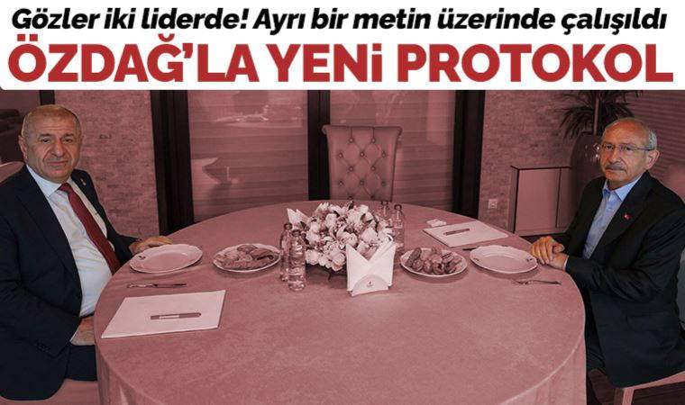 Özdağ’la yeni protokol: Kılıçdaroğlu ile Zafer Partisi lideri, Millet İttifakı mutabakatından ayrı bir metinde çalıştı