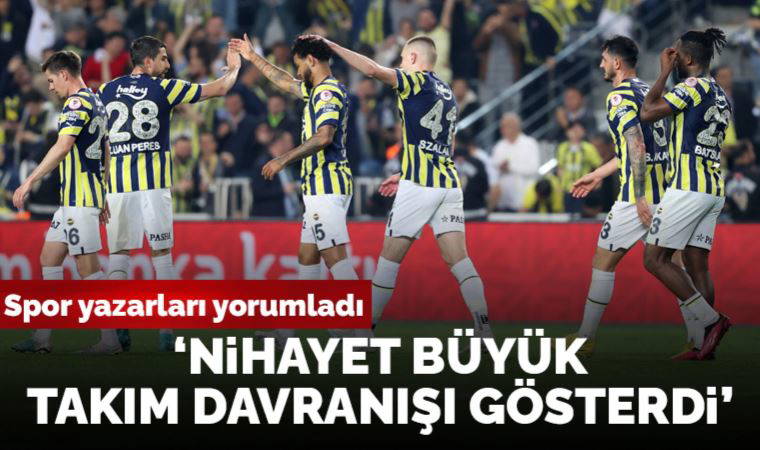 Spor yazarları, Fenerbahçe-Sivasspor maçını yorumladı