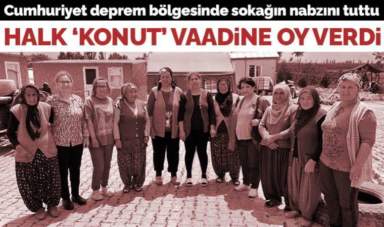 Miyase İlknur deprem bölgesinde sokağın nabzını tuttu: Halk konut vaadine oy verdi
