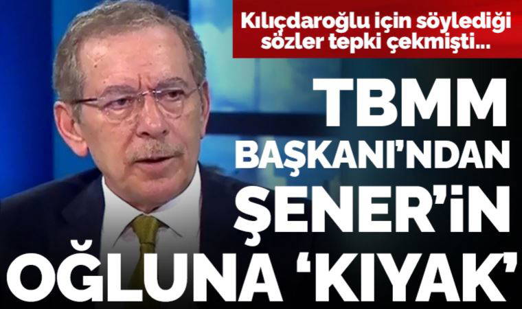 Kılıçdaroğlu için söylediği sözler tepki çekmişti... TBMM Başkanı Şentop'tan Abdüllatif Şener'in oğluna 'kıyak' iddiası