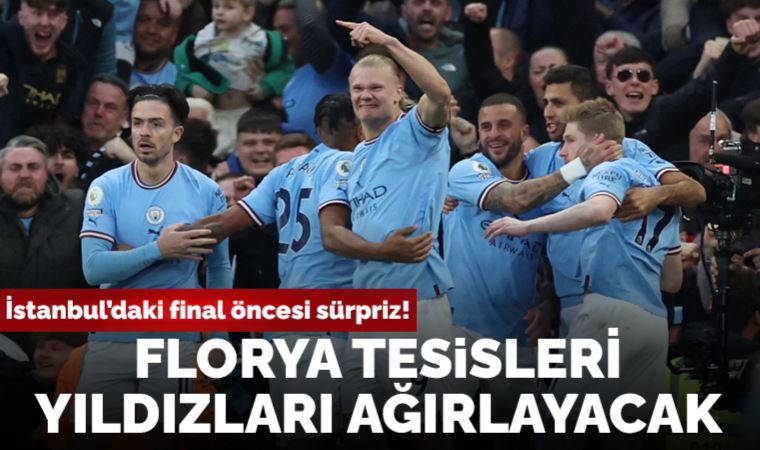 Manchester City, Florya Tesisleri'nde antrenman yapacak