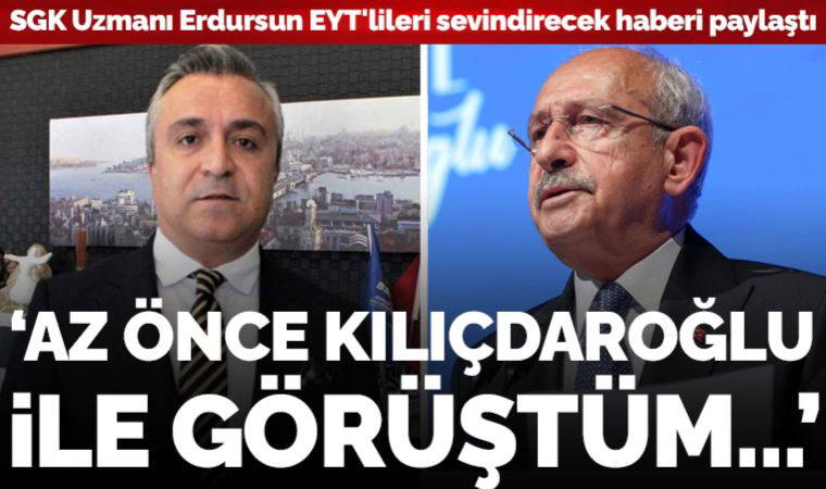 Özgür Erdursun EYT'lileri sevindirecek haberi paylaştı: 'Az önce Kılıçdaroğlu ile görüştüm...'