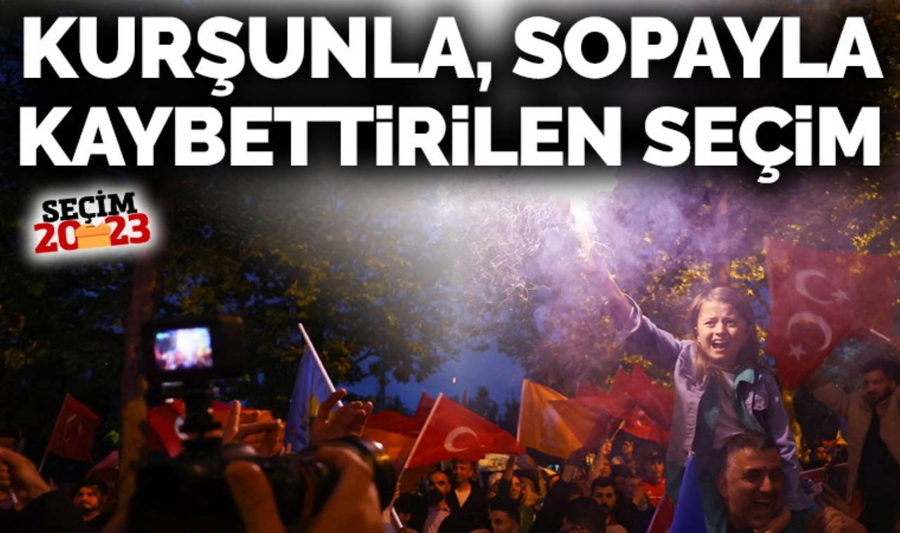 Sopayla kaybettirilen seçim