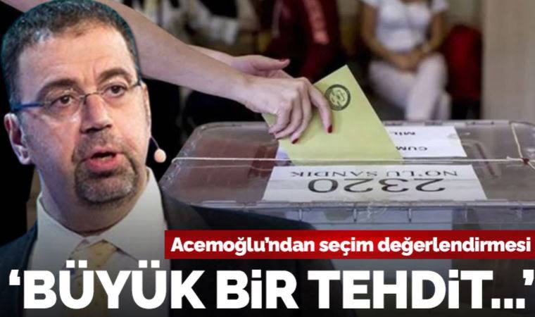 Ekonomist Prof. Dr. Acemoğlu'ndan seçim değerlendirmesi: Bu büyük bir tehdit