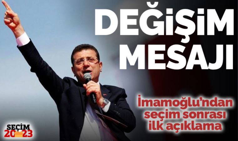 Son dakika... Ekrem İmamoğlu'ndan seçim sonuçlarına ilişkin ilk açıklama: Dikkat çeken 'değişim' mesajı