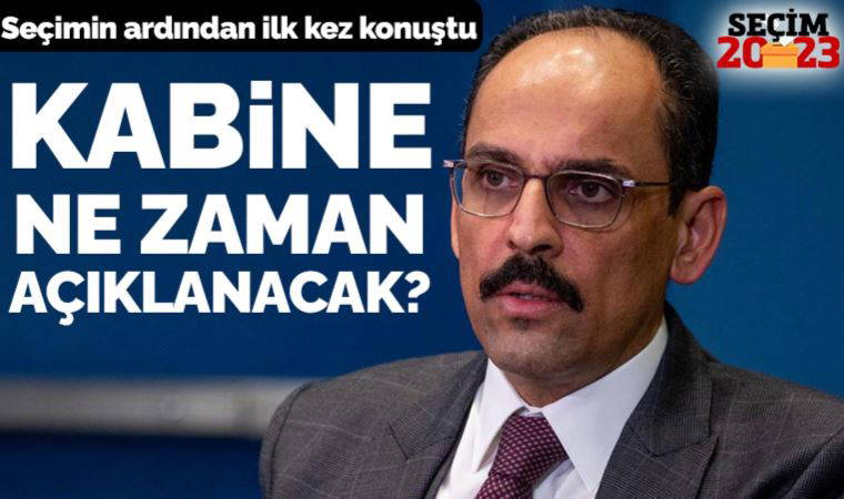 İbrahim Kalın'dan Cumhurbaşkanlığı Kabinesi açıklaması