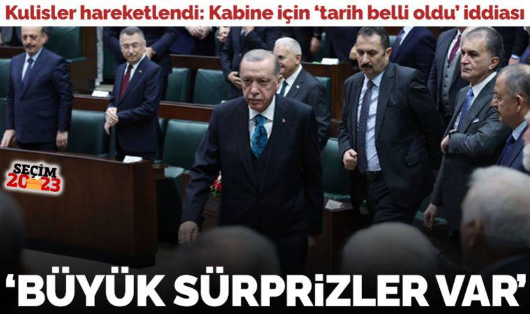 Kabine için 'tarih belli oldu' iddiası: 'Çok büyük sürprizler var...'