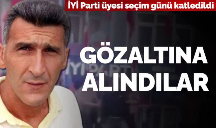 İYİ Parti üyesi seçim günü katledildi: Gözaltılar var