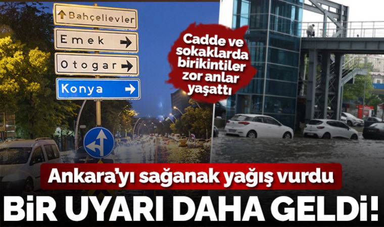 Ankara'da sağanak etkili oldu: Valilikten uyarı geldi!