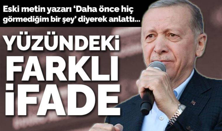 Eski metin yazarı: Erdoğan'ın yüzünde farklı bir ifade var