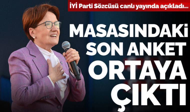 İYİ Parti Sözcüsü Kürşad Zorlu, Meral Akşener'in masasındaki son anketi paylaştı