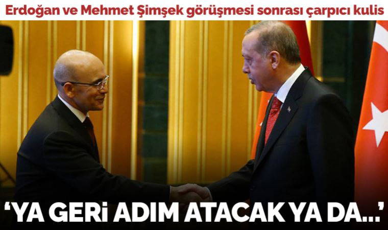 Erdoğan-Mehmet Şimşek görüşmesi sonrası çarpıcı kulis: 'Randevuyu ayarlayan isimle görüştüm...'