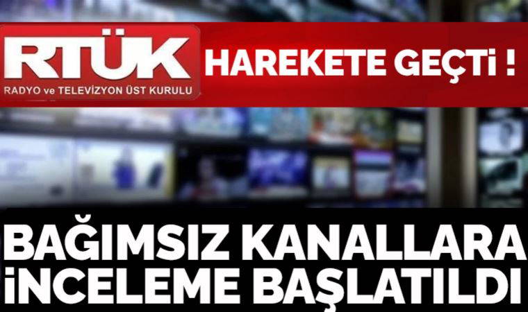 Son Dakika... RTÜK seçim sonrası harekete geçti: 6 bağımsız kanala inceleme başlatıldı