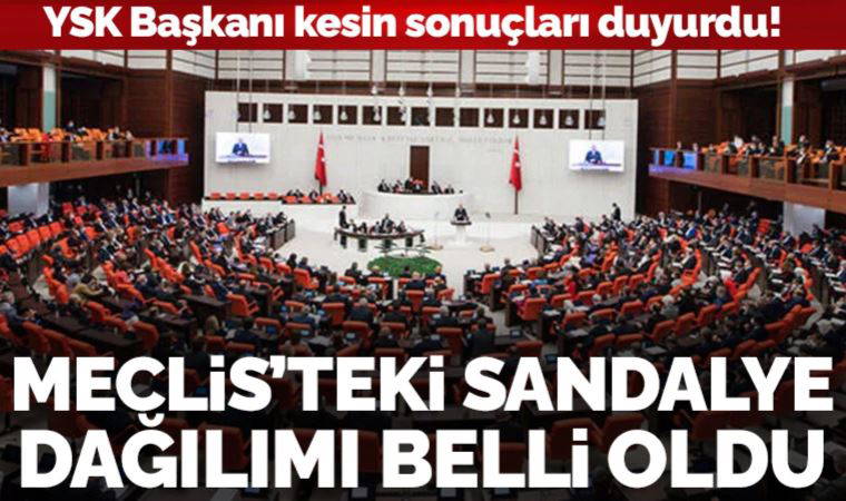 Son Dakika: YSK milletvekili kesin sonuçlarını paylaştı