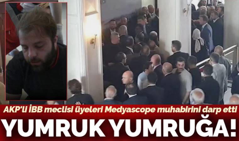 AKP'li İBB meclisi üyeleri Medyascope muhabirini darp etti