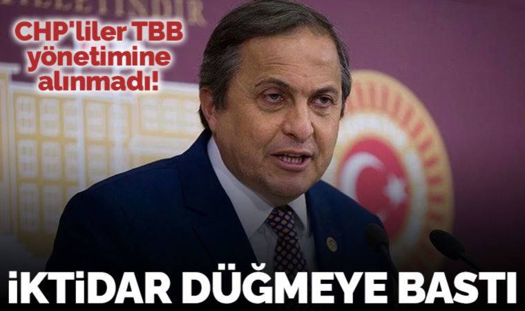 İktidar düğmeye bastı: CHP'li üyeler TBB yönetimine alınmadı
