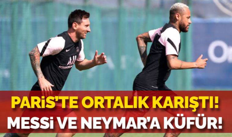 PSG'de taraftar ayaklandı! Messi ve Neymar'a küfür