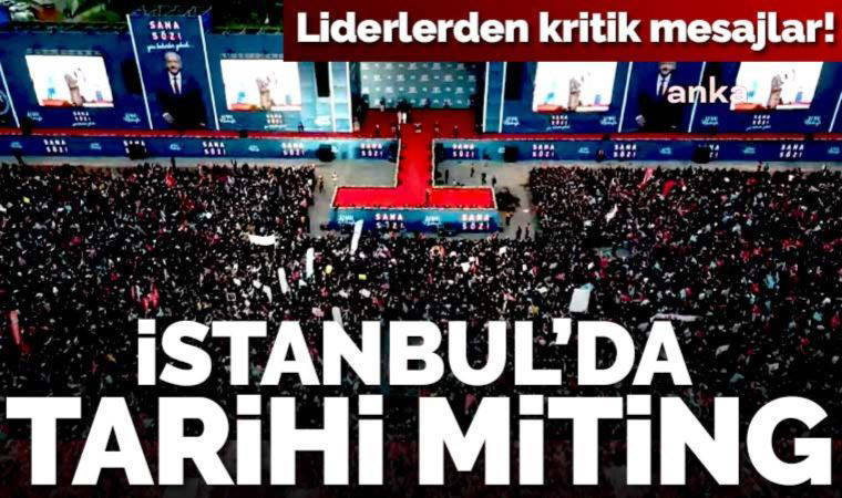 İstanbul'da tarihi miting: Milyonlar Maltepe'ye akın etti