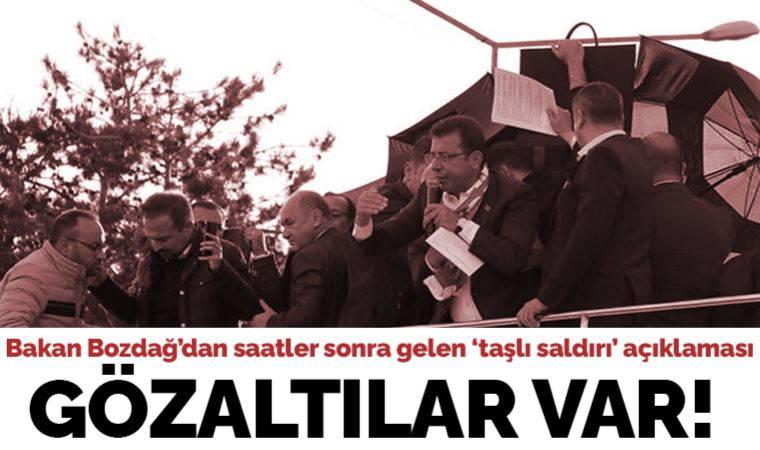 Son Dakika... Bakan Bekir Bozdağ'dan 'Ekrem İmamoğlu'na taşlı saldırı' açıklaması: 'Gözaltılar var!'
