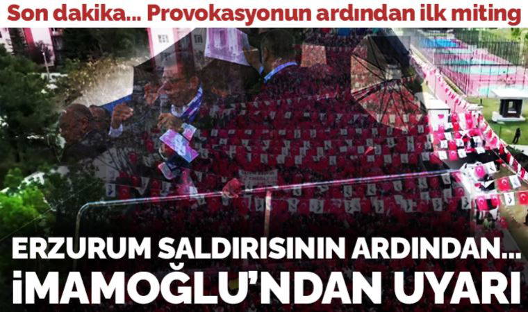 Son dakika... Erzurum saldırısının ardından gözler Konya'da! İmamoğlu meydanda