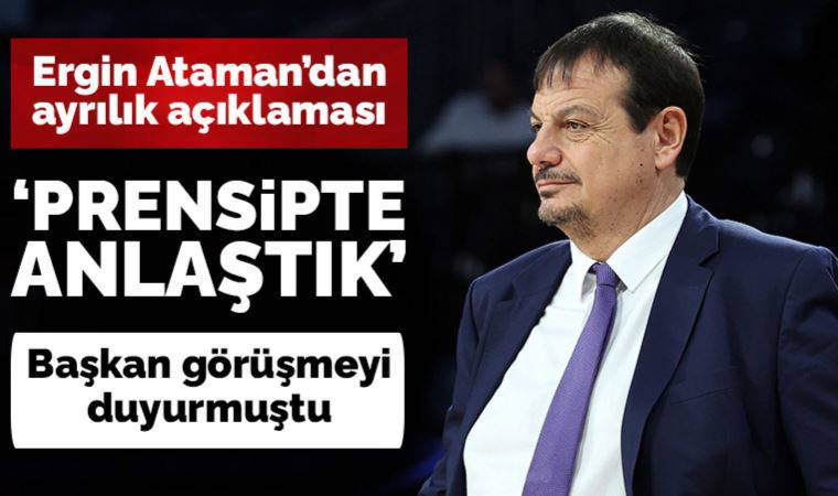 Anadolu Efes Başantrenörü Ergin Ataman'dan ayrılık açıklaması: 'Prensipte anlaştık'