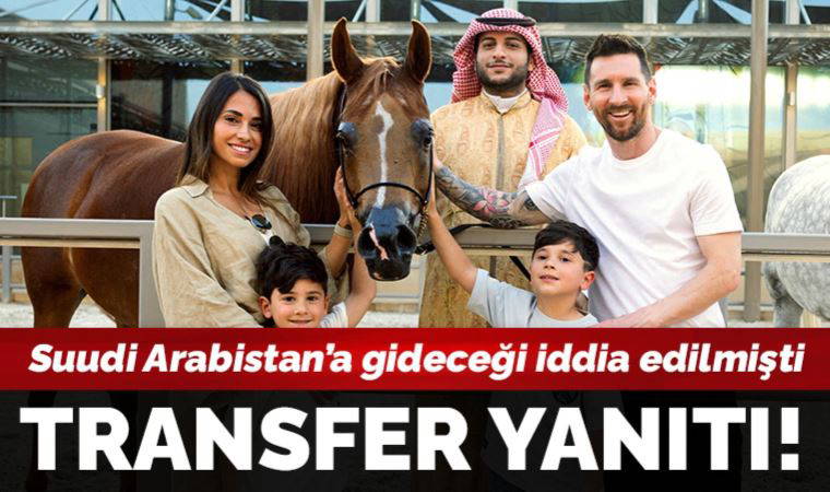 Lionel Messi'nin babasından Suudi Arabistan iddialarına yanıt