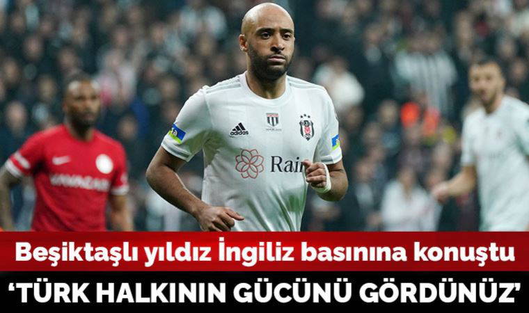 Beşiktaşlı futbolcu Nathan Redmond: 'Türk halkının gücünü gördünüz'