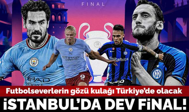 UEFA Şampiyonlar Ligi'nde final zamanı!