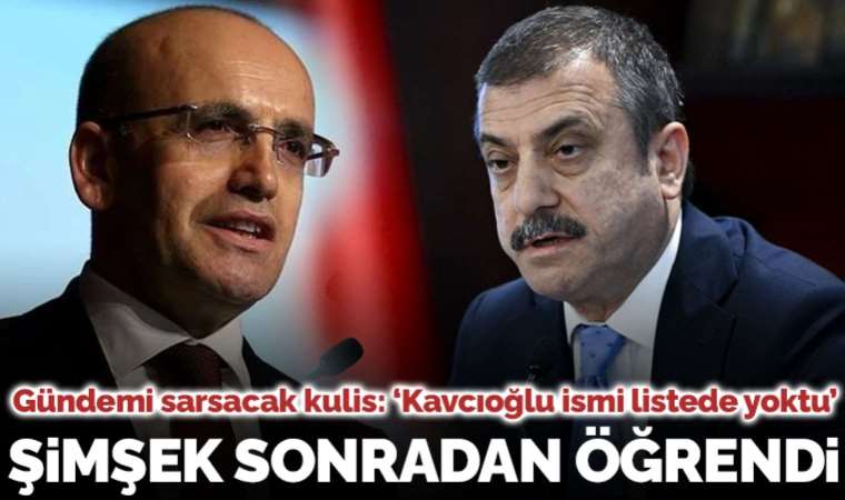 Gündemi sarsacak kulis: 'Mehmet Şimşek, Şahap Kavcıoğlu'nun atamasını Resmi Gazete'den öğrendi'