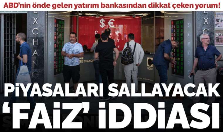 Goldman Sachs’tan yeni ekonomi yönetimi yorumu: Politika faizinin yüzde 40’a çıkması gerekir