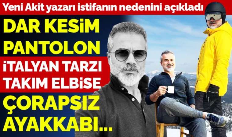 Yeni Akit yazarından AKP'den istifa eden Suat Kılıç'a: Ne giyimi ne de davranışları kültürümüze, geleneğimize ve dinimize uygun değildi