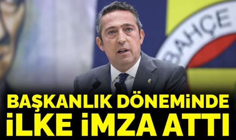Ali Koç, Fenerbahçe döneminde ilke imza attı