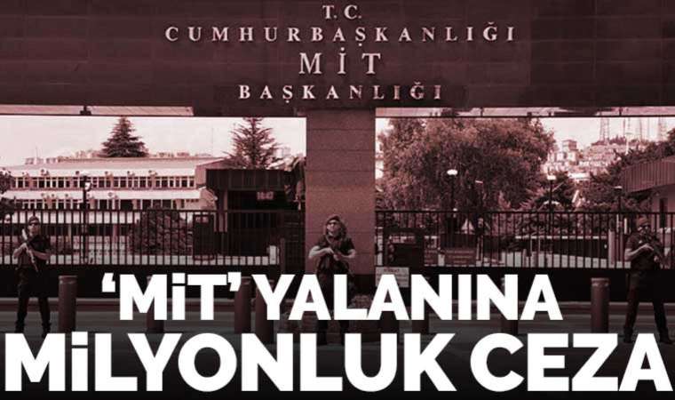 Kendilerini MİT görevlisi olarak tanıtarak dolandırıcılık yapan 6 sanığa milyonlarca lira para cezası