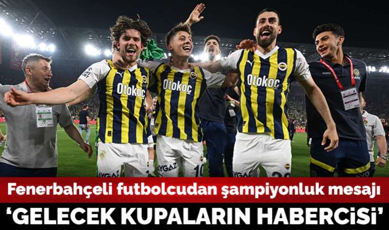 Fenerbahçeli futbolcu Luan Peres'ten şampiyonluk mesajı