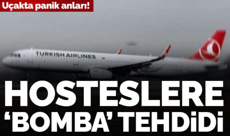 Uçakta panik anları: Hosteslere 'bomba' tehdidi