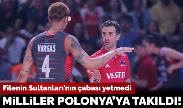 Filenin Sultanları Polonya'ya takıldı