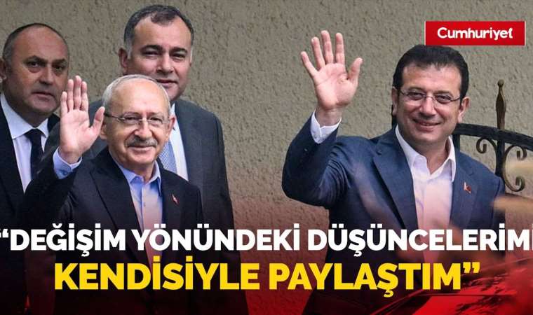 İmamoğlu’ndan görüşme sonrası ilk değerlendirme! “Kendisiyle görüşmem kadar doğal bir şey yok”