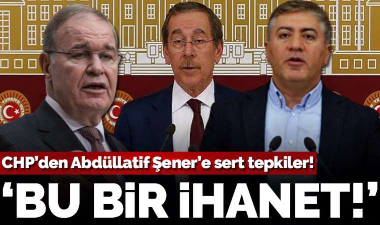 CHP Ankara Milletvekili Murat Emir'den Abdüllatif Şener'e sert tepki: 'Bu bir ihanet'