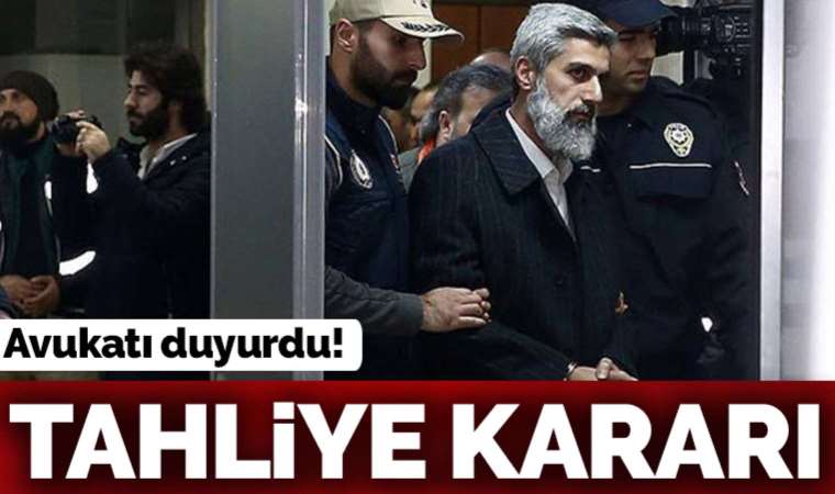 Son dakika... Alparslan Kuytul hakkında tahliye kararı!