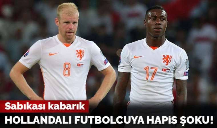 Hollandalı futbolcu Quincy Promes'e hapis şoku!